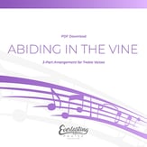 Abiding in the Vine SSA choral sheet music cover